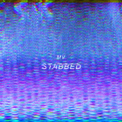 Stabbed