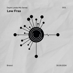 Lew Fras - Depth Levels Mix - 003 Vinyl Mix