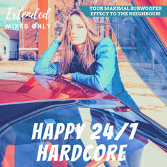 Happy 24/7 Hardcore