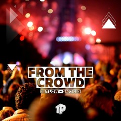 SMOKES, SEYLOW - From The Crowd
