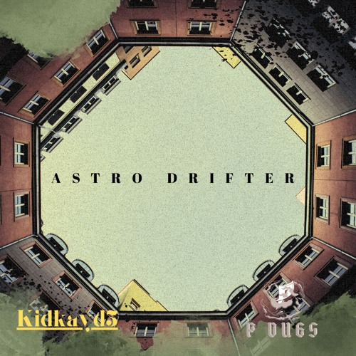 Astro Drifter (Ft. Pdubz)