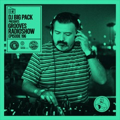 Big Pack presents Grooves Radioshow 196