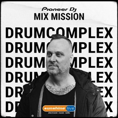 Drumcomplex @ Sunshine Live Mix Mission 2020