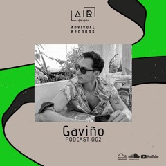 Gaviño for Advisual Records - Podcast 002