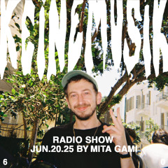 Keinemusik Radio Show by Mita Gami 20.06.2025