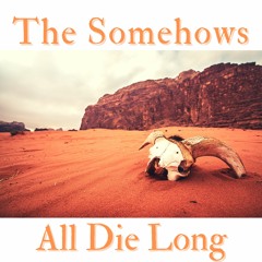 All Die Long