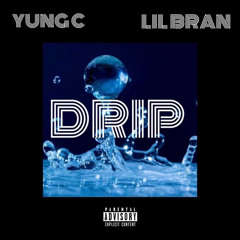 Drip Ft Lil Bran B4E