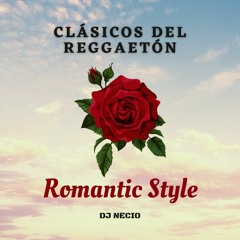 Clásicos Del Reggaetón - Romantic Style