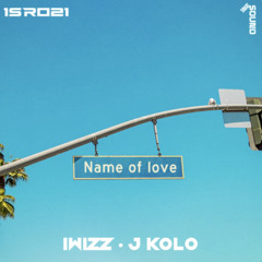 J Kolo & Iwizz - Name Of Love
