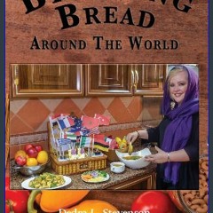 ebook [read pdf] ✨ Breaking Bread Around the World [PDF]