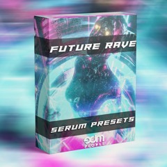 Future Rave Serum Presets 2023 | Inspired by David Guetta, Will Sparks, MORTEN