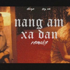 Nắng Ấm Xa Dần (Remake)- Dilwyn x KAY NM (prod. Samhu)