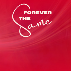 Forever The Same - Club Mix