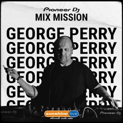 GPE 133 - George Perry live from Sunshine Live Pioneer Dj Mixsession