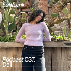 Left Bank Podcast 037 - Dali