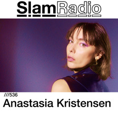 #SlamRadio - 536 - Anastasia Kristensen