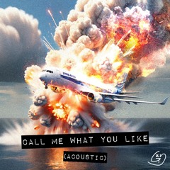 Call Me What You Like Acoustic Cover