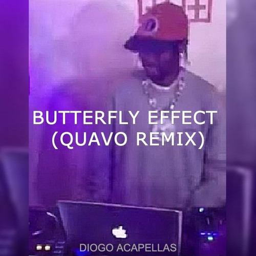Stream Travis Scott Butterfly Effect (Quavo Remix) by Diogo Reis