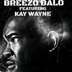 Breezo Balo-  THIBANG ft Kay Wayne  Prod by SBTW