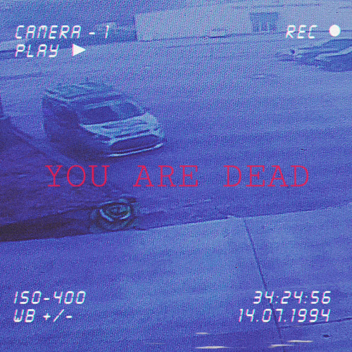 you are dead.