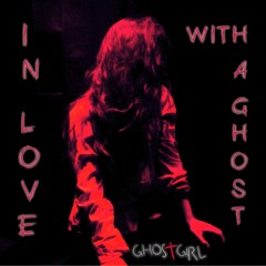 In Love with a Ghost