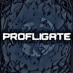 PROFLIGATE | EDM