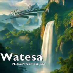 Watesa (Nelson's Contest Edit)