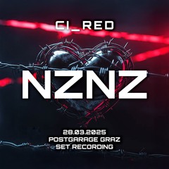CI RED - NZNZ5 @ POSTGARAGE GRAZ (28.03.2025) SET RECORDING