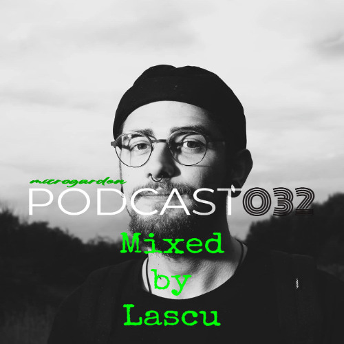 Microgarden PODCAST032 mixed by Lascu