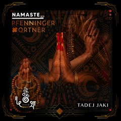 PFENNINGERxORTNER • Namaste • Tadej Jaki Remix • kośa