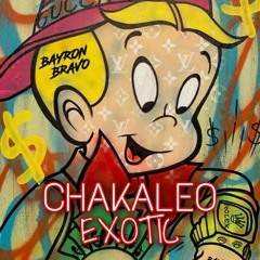 CHAKALEO EXOTIC 1.3 X BAYRON BRAVO GUARACHA - ZAPATEO - 2021