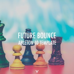 Future Bounce Ableton 10 Template (Dirty Palm, Deorro, C.LOX Style)