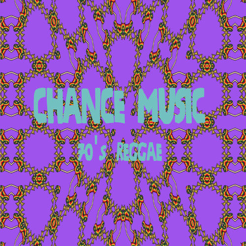 Chance Music; 70s Reggae