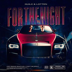 For The Night (GUILC & LOTTEN Remix)