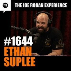 The Joe Rogan Experience JRE #1644 Ethan Suplee