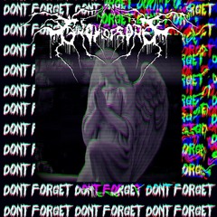 DON'T FORGET (prod. FROZENWITCHES)