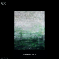 Deranged - Exiled [CR024] | Free DL