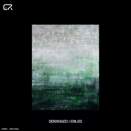 Deranged - Exiled [CR024] | Free DL