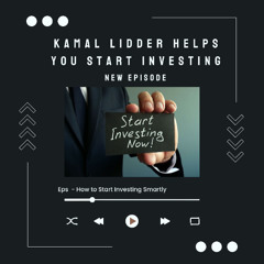 Kamal Lidder Breaks Down Stock Market Basics for New Investors