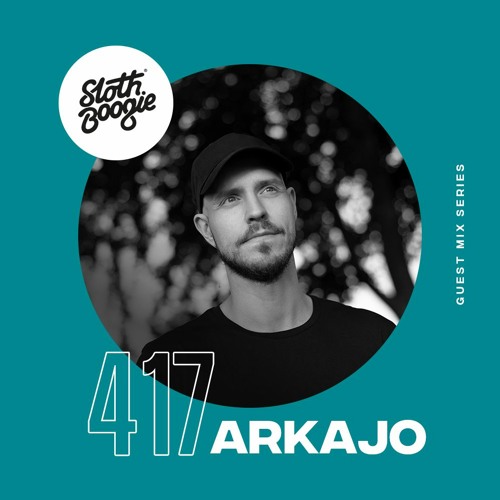 SlothBoogie Guestmix #417 - Arkajo