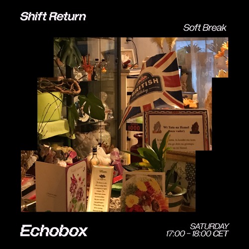 Shift Return #1 [Echobox Radio]