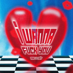 I Wanna Fuck You (Pao V 'Espresso' Blend) *CLICK BUY=FREE DL*