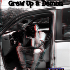 Grew Up a Demon
