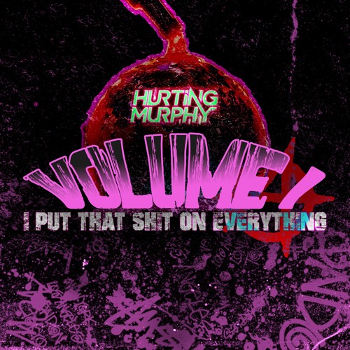 I PUT THAT SH!T ON EVERYTHING VOL. 1