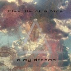 Alex Wardt & Nica - In My Dreams