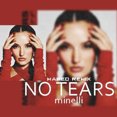 Minelli - No Tears (MANEO Remix).mp3