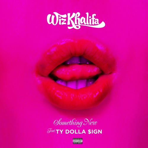 Listen to Something New (feat. Ty Dolla $ign) by Wiz Khalifa in hard core sex playlist online for free on SoundCloud Listen to Something New (feat. Ty Dolla $ign) by Wiz Khalifa in hard core sex playlist online for free on SoundCloud
