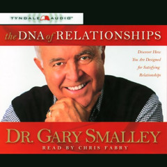 [Access] KINDLE 🖍️ The DNA of Relationships by  Dr. Gary Smalley,Chris Fabry,Tyndale