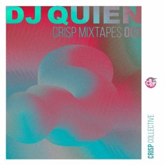 Crisp Mix 003 - Dj Quien