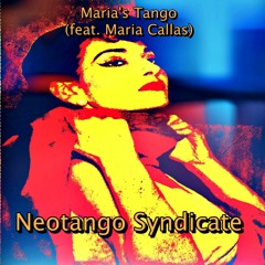 Maria's Tango - Neotango Syndicate (feat. Maria Callas)